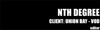 Nth Degree: Union Bay VOD